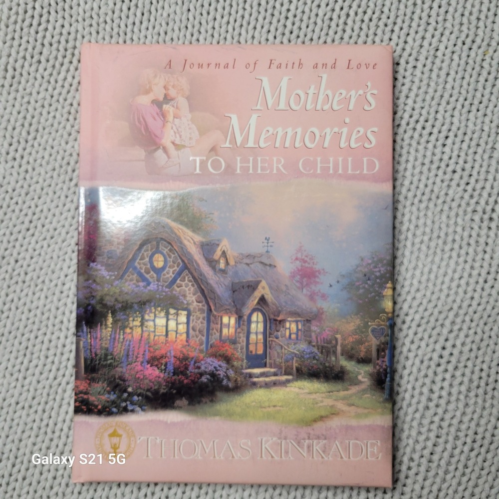 Thomas Kinkade Mother's Memories to Her Child Keepsake Journal Hardcover Book